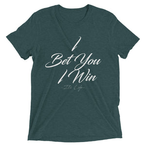 Open image in slideshow, &quot;I Bet You I Win&quot; classic soft tee
